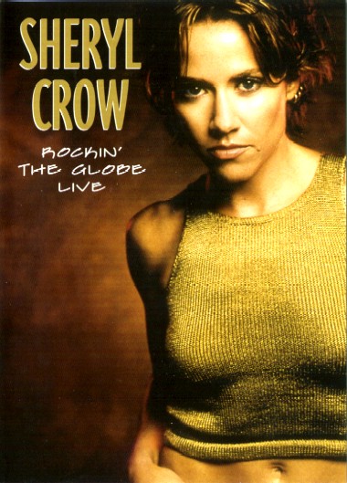 Sheryl Crow - 1999 Rockin' The Globe Live